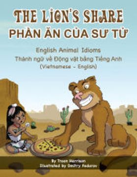 portada The Lionâ€™S Share - English Animal Idioms (Vietnamese-English)