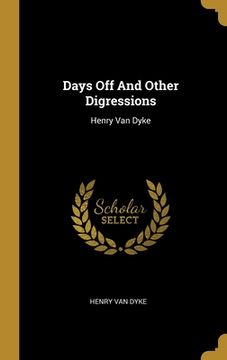 portada Days Off And Other Digressions: Henry Van Dyke (in English)