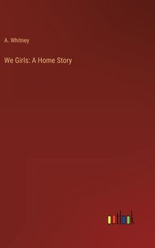 portada We Girls: A Home Story (en Inglés)