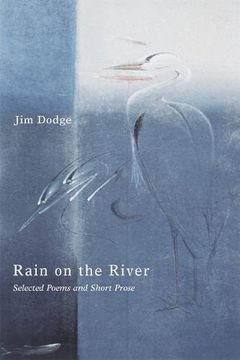portada Rain on the River: New and Selected Poems and Short Prose 