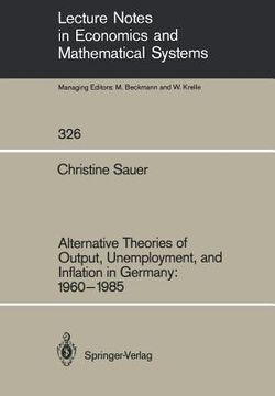 portada alternative theories of output, unemployment, and inflation in germany: 1960 1985 (in English)