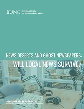 portada News Deserts and Ghost Newspapers: Will Local News Survive? (in English)