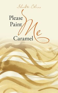 portada Please Paint Me Caramel (in English)