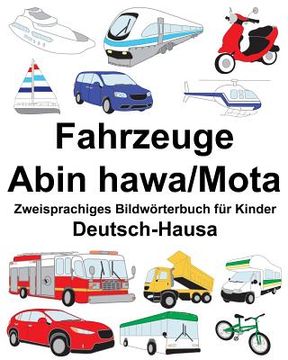 portada Deutsch-Hausa Fahrzeuge-Abin hawa/Mota Zweisprachiges Bildwörterbuch für Kinder (en Alemán)