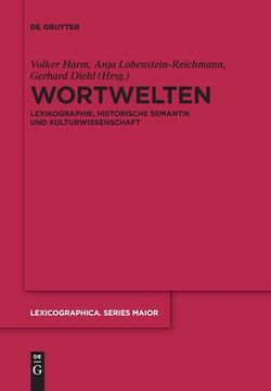 portada Wortwelten: Lexikographie, Historische Semantik und Kulturwissenschaft (Lexicographica. Series Maior, 155) (German Edition) [Soft Cover ] (in German)