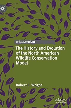 portada The History and Evolution of the North American Wildlife Conservation Model
