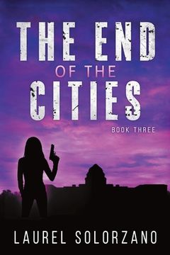 portada The End of the Cities: Book Three (en Inglés)