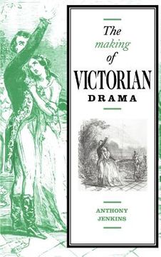 portada The Making of Victorian Drama (en Inglés)