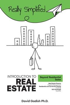 portada Introduction to Real Estate - Beyond Residential Sales: Real Estate Finance, Property Management, Residential and Commercial Leasing, Investing, 1031 (in English)