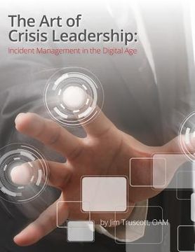 portada The Art of Crisis Leadership: Incident Management in the Digital Age (en Inglés)