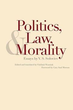 portada Politics, Law, and Morality: Essays by V. S. Soloviev (Russian Literature and Thought Series) (en Inglés)