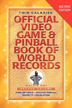 portada twin galaxies' official video game & pinballbook of world records; arcade volume, second edition (en Inglés)