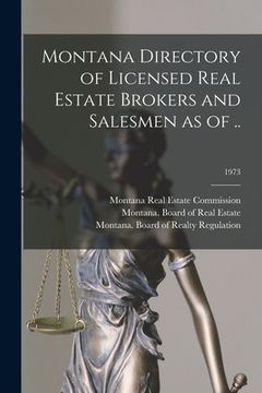 portada Montana Directory of Licensed Real Estate Brokers and Salesmen as of ..; 1973 (en Inglés)