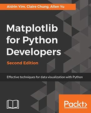 portada Matplotlib for Python Developers: Effective Techniques for Data Visualization With Python, 2nd Edition (en Inglés)