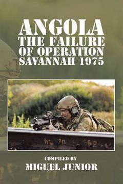 portada Angola the Failure of Operation Savannah 1975 (in English)