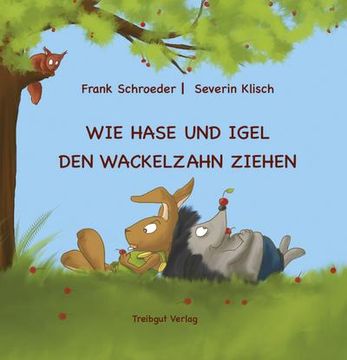 portada Wie Hase und Igel den Wackelzahn Ziehen (in German)
