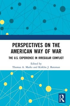 portada Perspectives on the American way of War: The U. S. Experience in Irregular Conflict (in English)