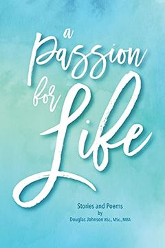 portada A Passion for Life: Stories and Poems 