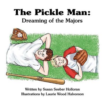 portada the pickle man: dreaming of the majors (en Inglés)