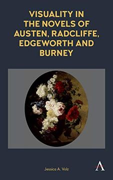 portada Visuality in the Novels of Austen, Radcliffe, Edgeworth and Burney (Anthem Nineteenth-Century Series) (en Inglés)