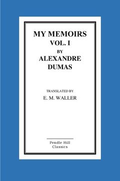 portada My Memoirs Vol. I By Alexandre Dumas