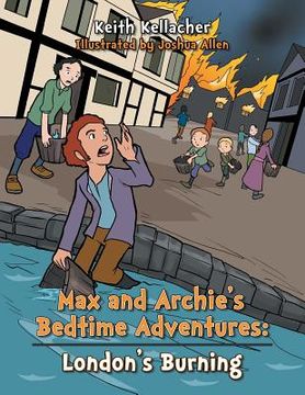 portada Max and Archies Bedtime Adventures: London's Burning (en Inglés)