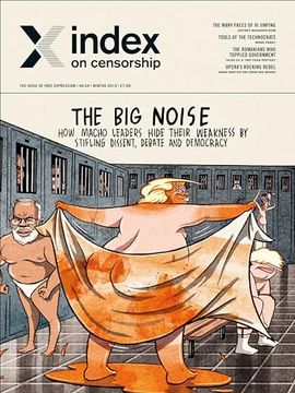 portada The big Noise: How Macho Leaders Hide Their Weakness by Stifling Dissent, Debate and Democracy (Index on Censorship) (en Inglés)