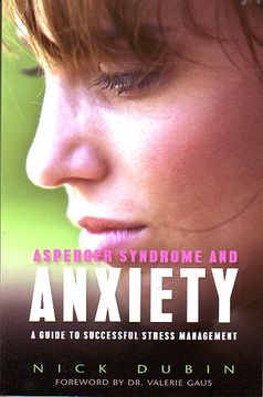 portada Asperger Syndrome And Anxiety. A Guide To Successful Stress Management