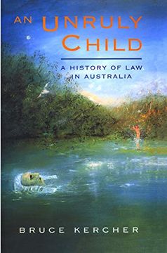 portada An Unruly Child: A History of law in Australia (en Inglés)