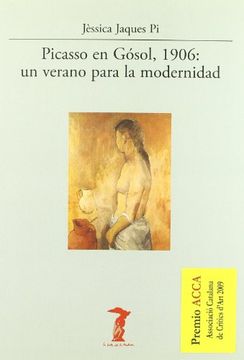 Picasso en Gósol, 1906: un verano para la modernidad (La balsa de la Medusa)