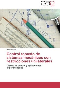 portada Control Robusto de Sistemas Mecanicos Con Restricciones Unilaterales