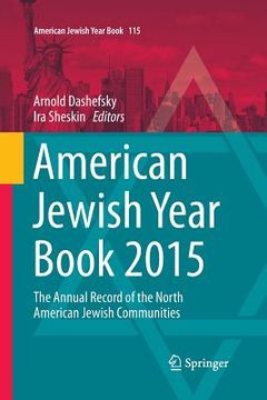 portada American Jewish Year Book 2015: The Annual Record of the North American Jewish Communities (en Inglés)