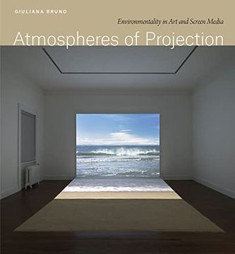 portada Atmospheres of Projection: Environmentality in art and Screen Media (en Inglés)