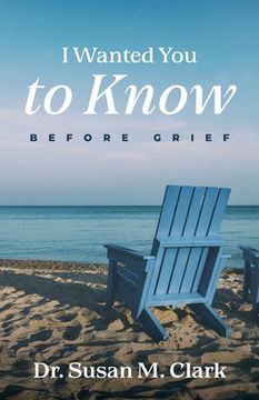 portada I Wanted You to Know: Before Grief (en Inglés)