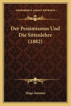 portada Der Pessimismus Und Die Sittenlehre (1882) (en Alemán)