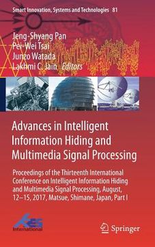 portada Advances in Intelligent Information Hiding and Multimedia Signal Processing: Proceedings of the Thirteenth International Conference on Intelligent Inf (en Inglés)