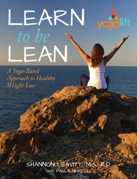 portada Learn to Be Lean: A Yoga-Based Approach to Healthy Weight Loss
