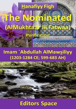 portada The Nominated: AlMukhtaar by AlMawsiliyy (599-683 AH) (en Inglés)