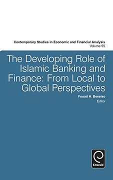 portada The Developing Role of Islamic Banking and Finance: From Local to Global Perspectives (Contemporary Studies in Economics and Financial Analysis) ... Studies in Economic and Financial Analysis)