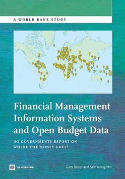 portada Financial Management Information Systems and Open Budget Data: Do Governments Report on Where the Money Goes? (in English)
