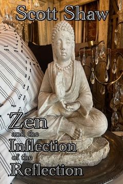 portada Zen and the Inflection of the Reflection (en Inglés)