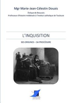 portada L'Inquisition. Ses origines - Sa procédure (in French)