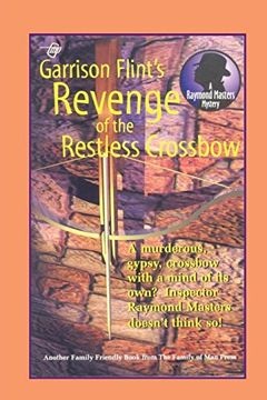 portada Case of the Restless Crossbow (Raymond Masters Mystery Series) (in English)