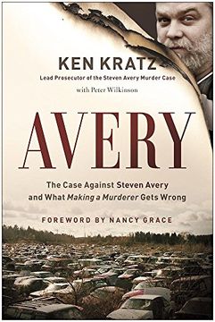 portada Avery: The Case Against Steven Avery and What "Making a Murderer" Gets Wrong