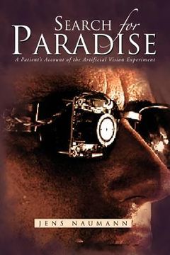 portada search for paradise: a patient's account of the artificial vision experiment (en Inglés)