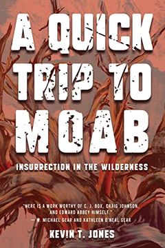 portada A Quick Trip to Moab: Insurrection in the Wilderness: Insurrection in the Wilderness: (in English)