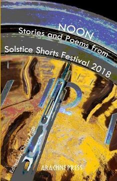 portada Noon: Stories and Poems From Solstice Shorts Festival 2018 (en Inglés)