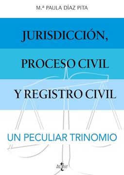 portada Jurisdiccion, Proceso Civil y Registro Civil: Un Peculiar Trinomi o