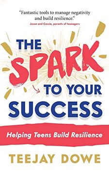 portada The Spark to Your Success: Helping Teens Build Resilience 