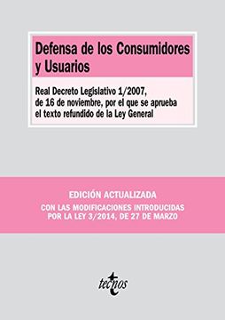 portada Defensa de los Consumidores y Usuarios: Real Decreto Legislativo 1/2007, de 16 de Noviembre, por el que se Aprueba el Texto Refundido de la ley General
